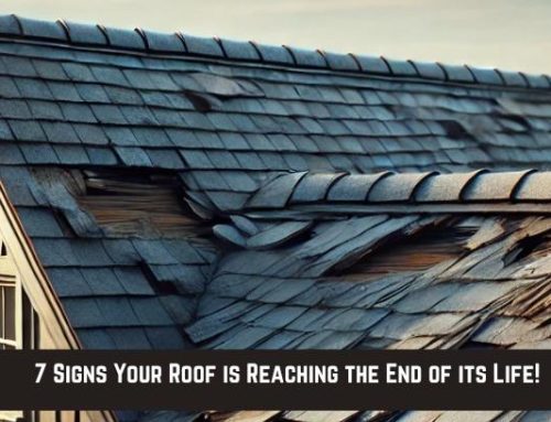 7 Signs Your Roof is Reaching the End of its Life!